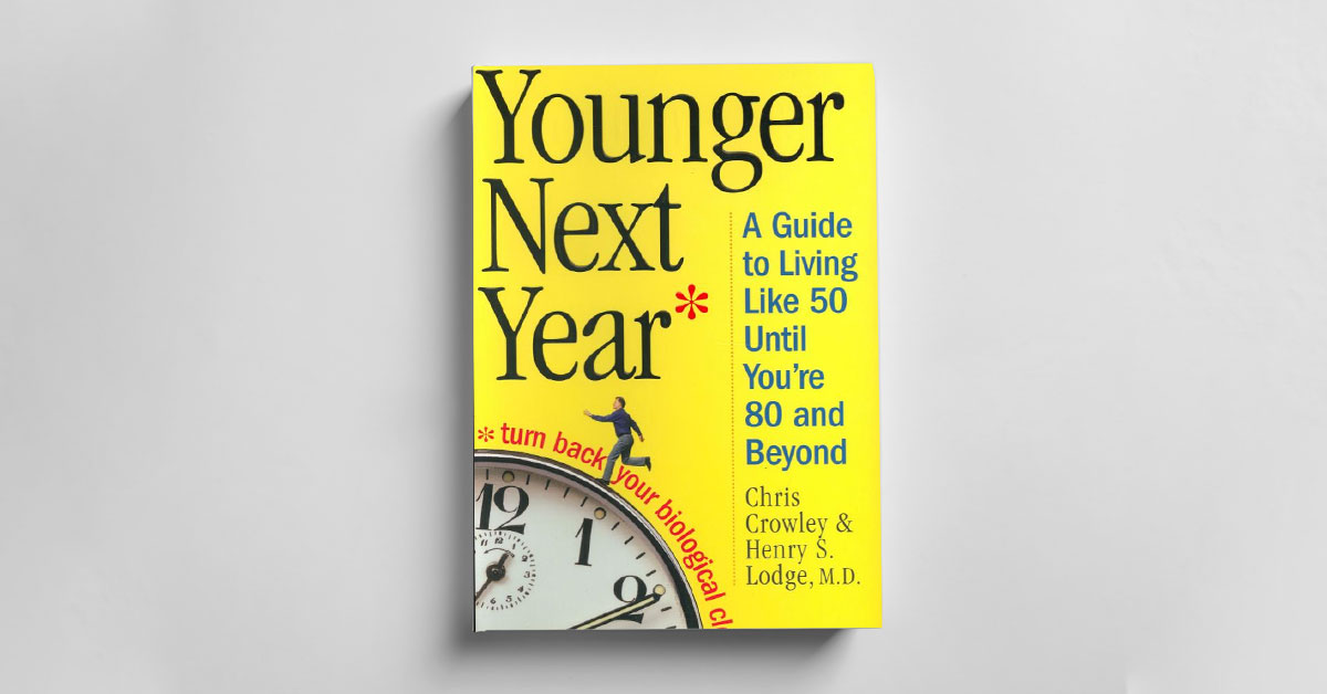Trainer Pick | Younger Next Year by Chris Crowley & Dr. Henry Lodge