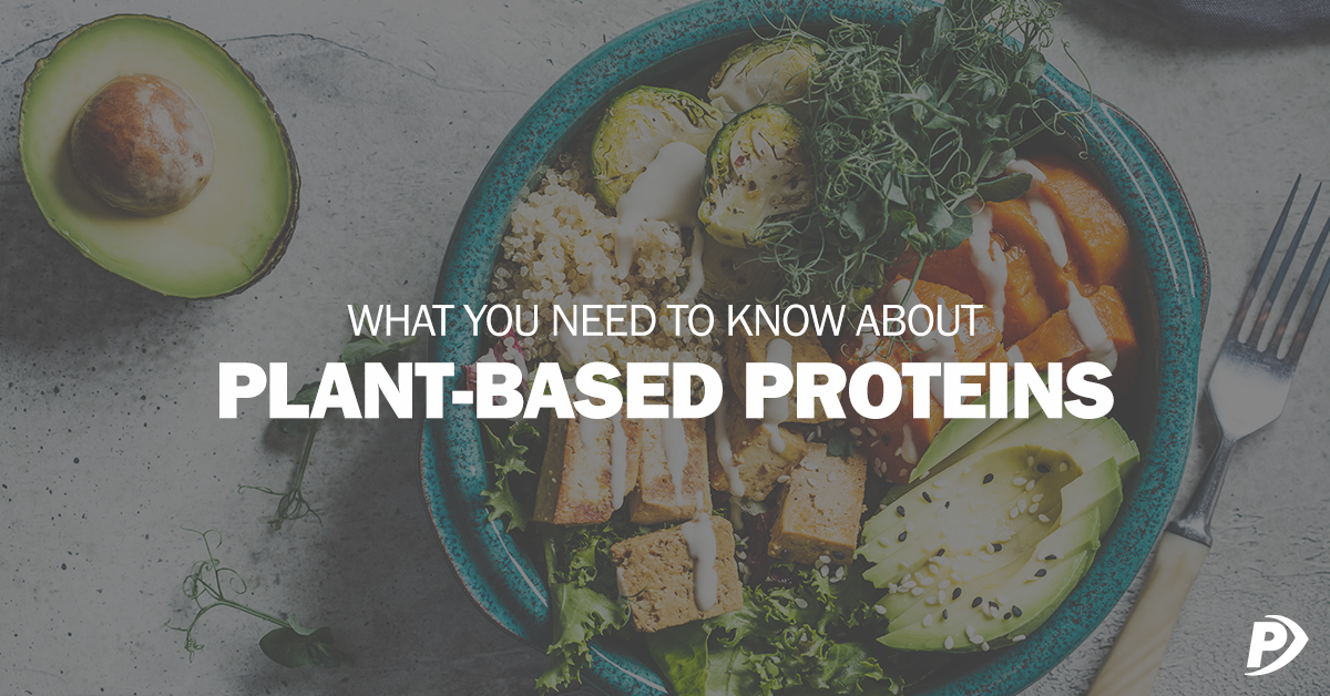 What You Need to Know About Plant-Based Proteins - Performance Health ...