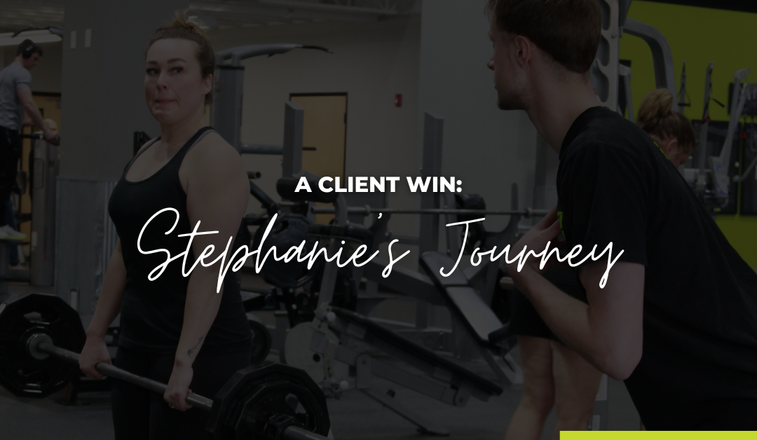 Stephanie’s Personal Training Success Story