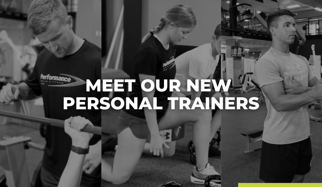 Performance Health + Fitness Welcomes 3 New Personal Trainers!