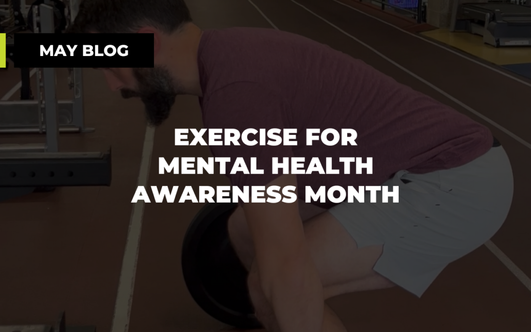 Exercise and Mental Health For Mental Health Awareness Month